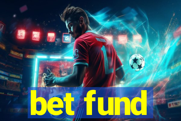 bet fund